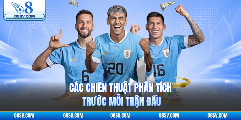 Các chiến thuật phân tích trước mỗi trận đấu