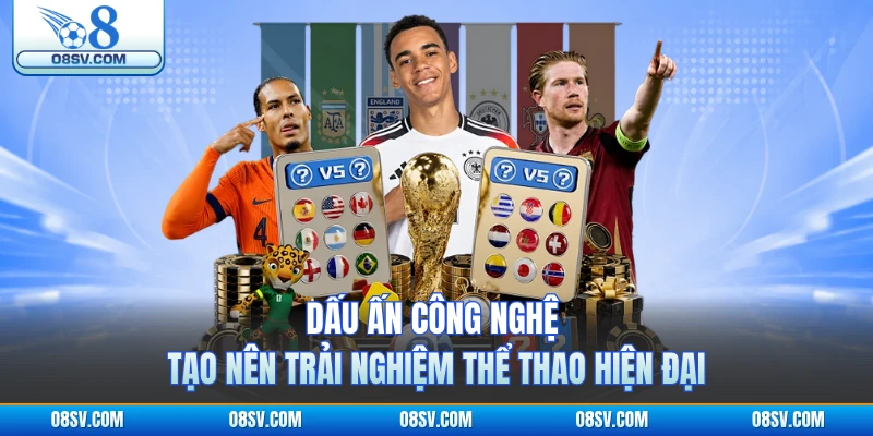 Dấu ấn công nghệ tạo nên trải nghiệm thể thao hiện đại