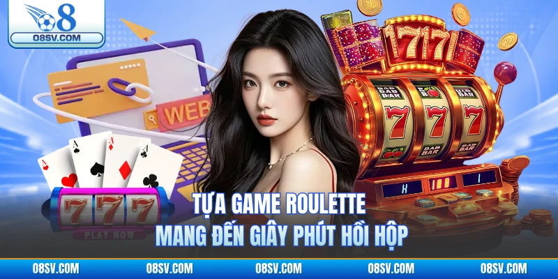 Tựa game Roulette mang đến giây phút hồi hộp